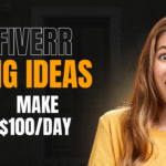 Fiverr Gig Ideas That Make $100/Day
